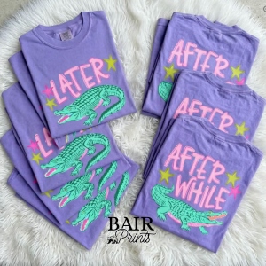Later Gator After While Crocodile Front and Back Tee
