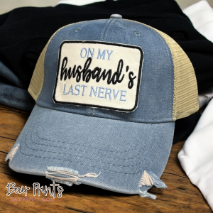 On My Husbands Last Nerve Hat