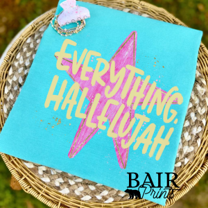 Everything Hallelujah T-Shirt